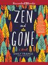 Cover image for Zen and Gone